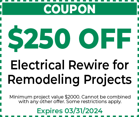 $250 Off Electrical Rewire Remodeling Projects